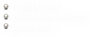FORMATION
EXPERIMENTATION
germination